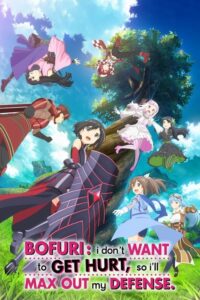 Bofuri: I Don’t Want to Get Hurt, So I’ll Max Out My Defense